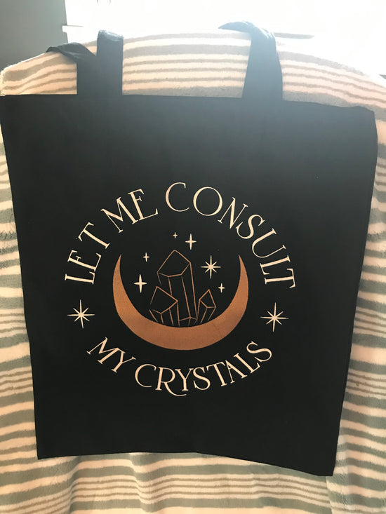 Let Me Consult My Crystals Tote Bag